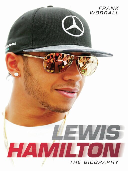 Title details for Lewis Hamilton--The Biography by Frank Worall - Available